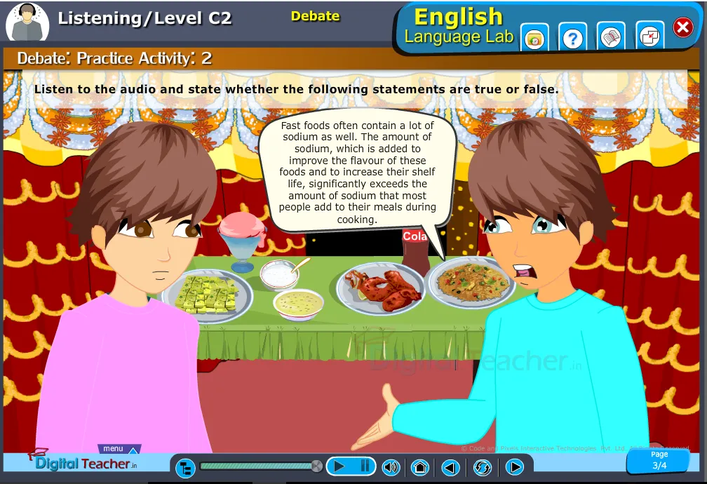 Debate, listening and speaking activities will be most interesting, engaging and beneficial of all the teaching classroom exercises.